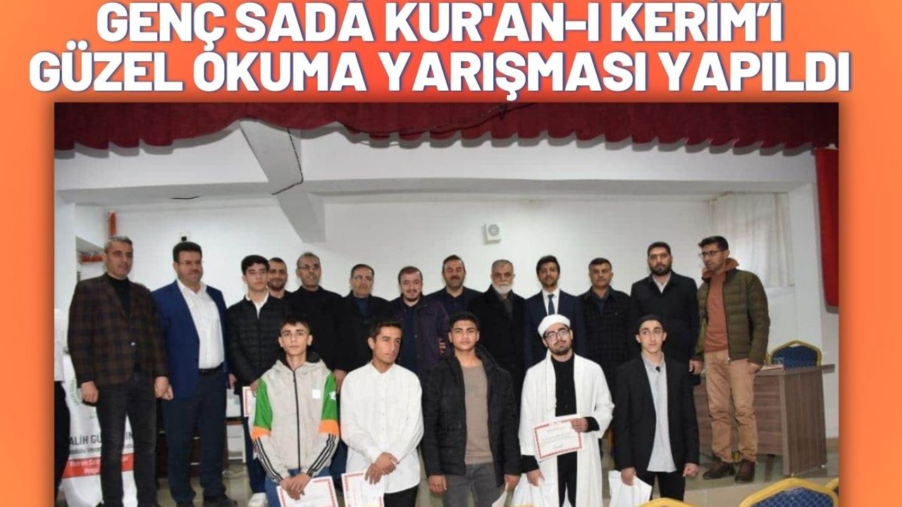 Genç Sadâ Kur'an-ı Kerim-i Güzel Okuma Yarışması Yapıldı